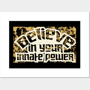 Believe In Your Innate Power Posters and Art